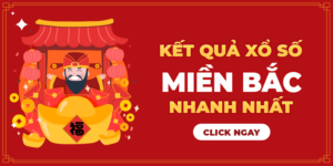 Xổ số miền Bắc – Mua 10k có cơ hội trúng 4 tỷ VNĐ