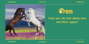 Giải mã chi tiết điềm báo mơ thấy ngựa? Đánh con gì để thắng lớn?